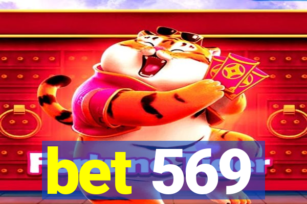 bet 569